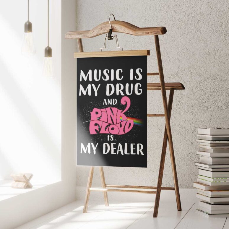 Pink Floyd Poster - Music is my drug and PinkFloyd is my dealer Pink Floyd Poster - Music is my drug and PinkFloyd is my dealer