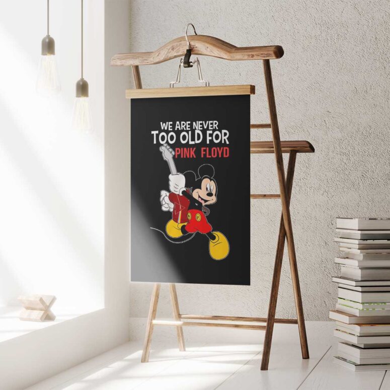 Pink Floyd Poster - We are never too old for Pink Floyd