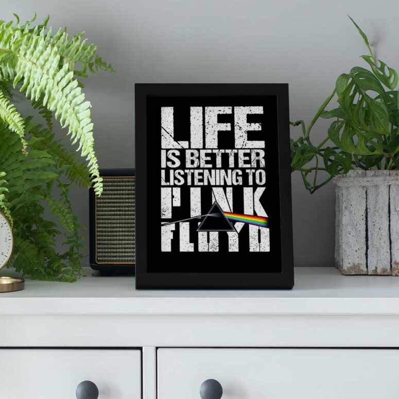 Pink Floyd Poster - Life is better listening to