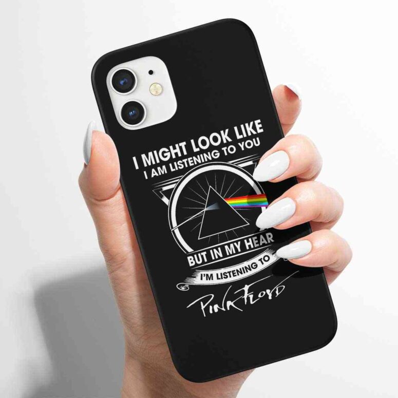 Pink Floyd Phone Case - I Might Look Like Iam Listening To You Pink Floyd Phone Case - I Might Look Like Iam Listening To You
