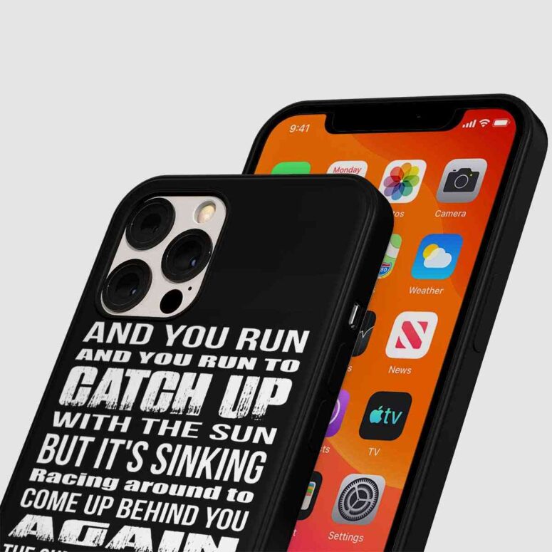 Pink Floyd Phone Case - And You Run to catch up with the sun