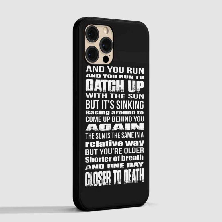 Pink Floyd Phone Case - And You Run to catch up with the sun