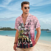 Hawaiian Shirt Man A You Are Just Another Brick In The Wall Signature Hawaiian1 - OtherBrick
