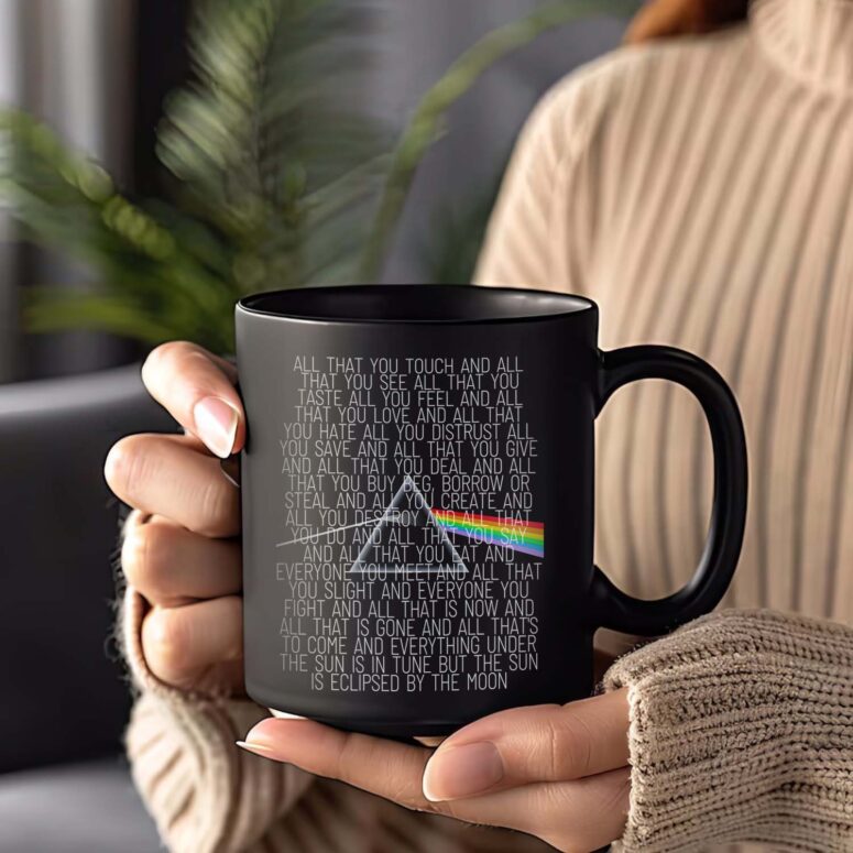 All That You Touch And You See Pink Floyd Eclipse Lyrics Black Mug