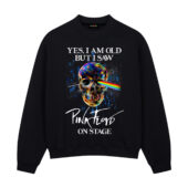 Skull Yes I Am Old But I Saw Pink Floyd On Stage Front Sweatshirt Black - OtherBrick