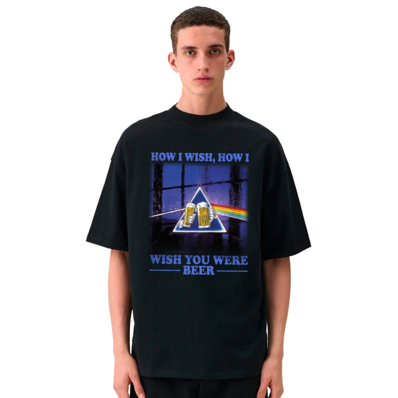 Pink Floyd How I Wish How I Wish You Were Beer Shirt