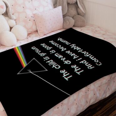 The child is grown The dream is gone I have become comfortably numb Pink Floyd Velveteen Plush Blanket