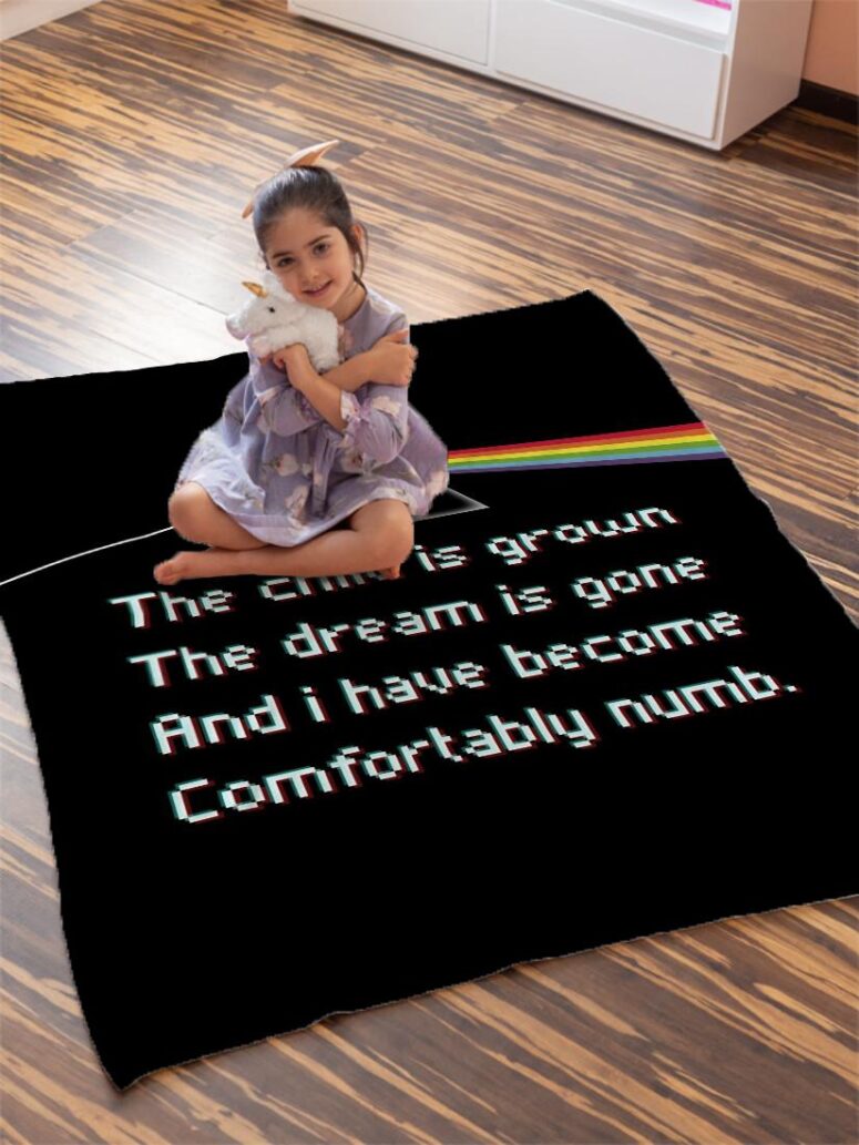 The child is grown The dream is gone I have become comfortably numb Pink Floyd Velveteen Plush Blanket The child is grown The dream is gone I have become comfortably numb Pink Floyd Velveteen Plush Blanket