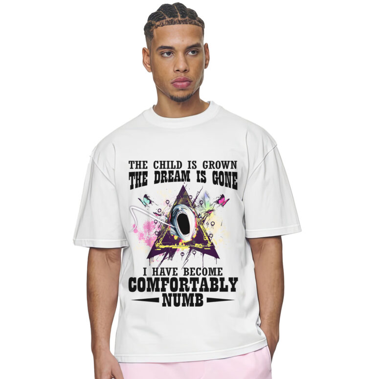 Pink Floyd The Child Is grown The Dream Is Gone And I Have Become Comfortably Numb Shirt Pink Floyd The Child Is grown The Dream Is Gone And I Have Become Comfortably Numb Shirt