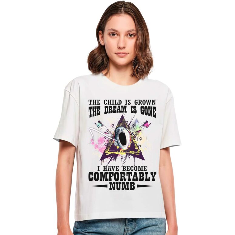 Pink Floyd The Child Is grown The Dream Is Gone And I Have Become Comfortably Numb Shirt Pink Floyd The Child Is grown The Dream Is Gone And I Have Become Comfortably Numb Shirt