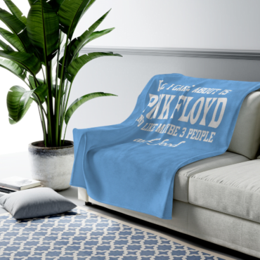All I Care About Is Pink Floyd Velveteen Plush Blanket