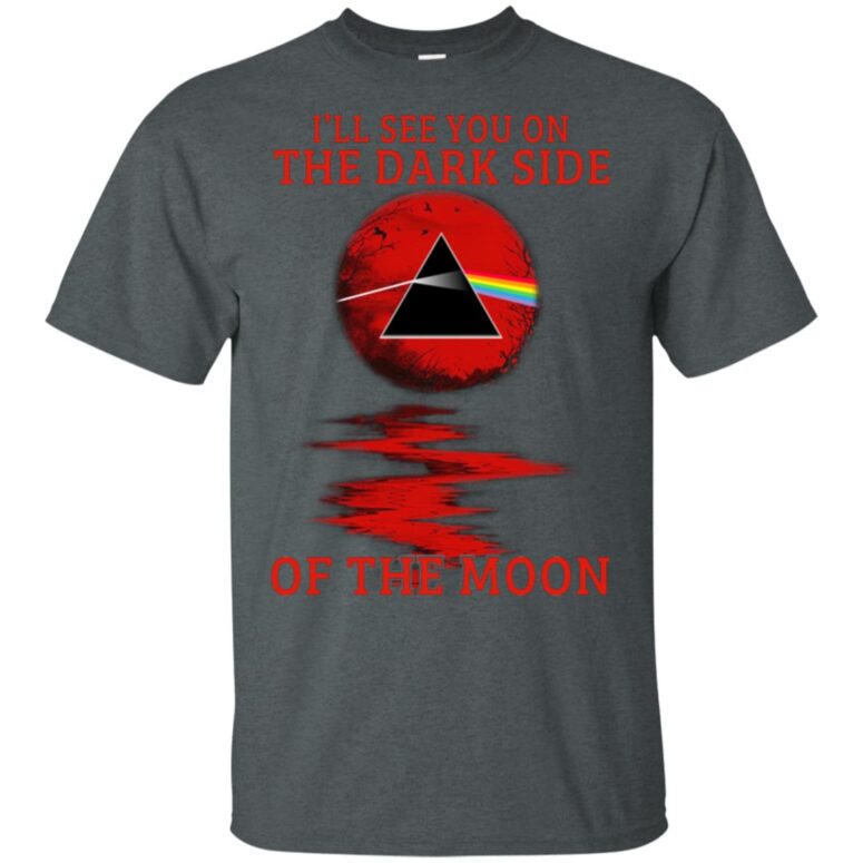 I'll see you on the dark side Pink Floyd Shirt