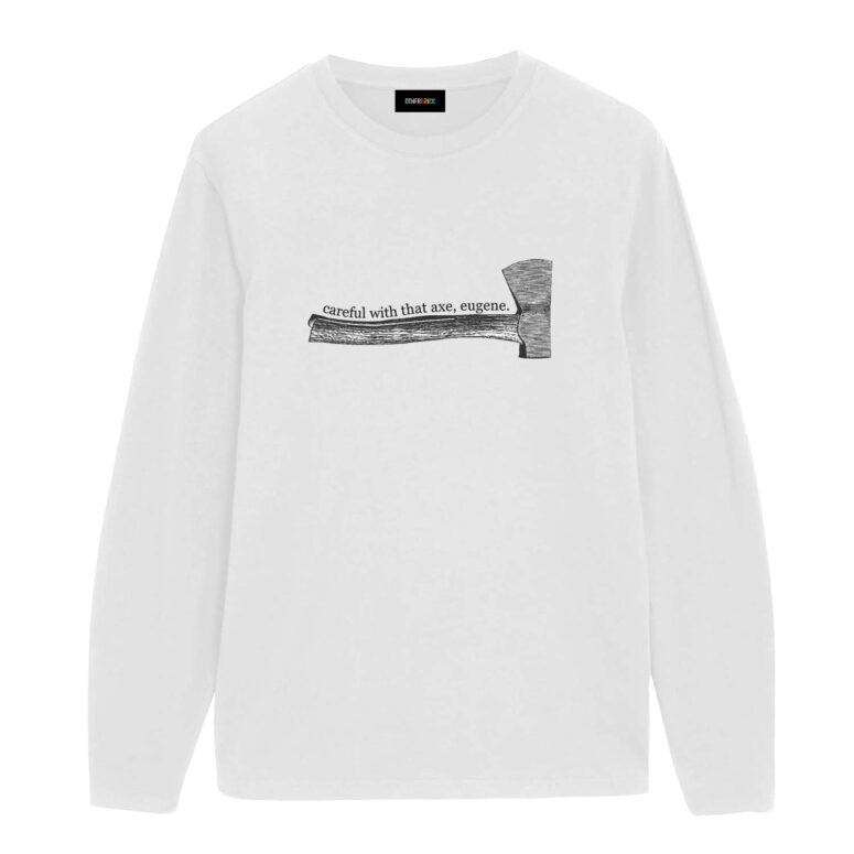 Careful With The Axe, Eugene Pink Floyd Shirt