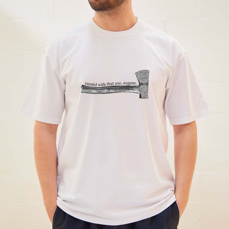 Careful With The Axe, Eugene Pink Floyd Shirt