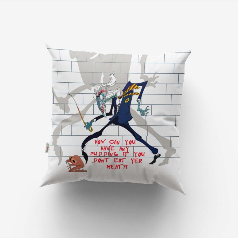 How Can You Have Any Pudding If You Dont Eat Your Meat Pink Floyd Cushion Pillow How Can You Have Any Pudding If You Dont Eat Your Meat Pink Floyd Cushion Pillow