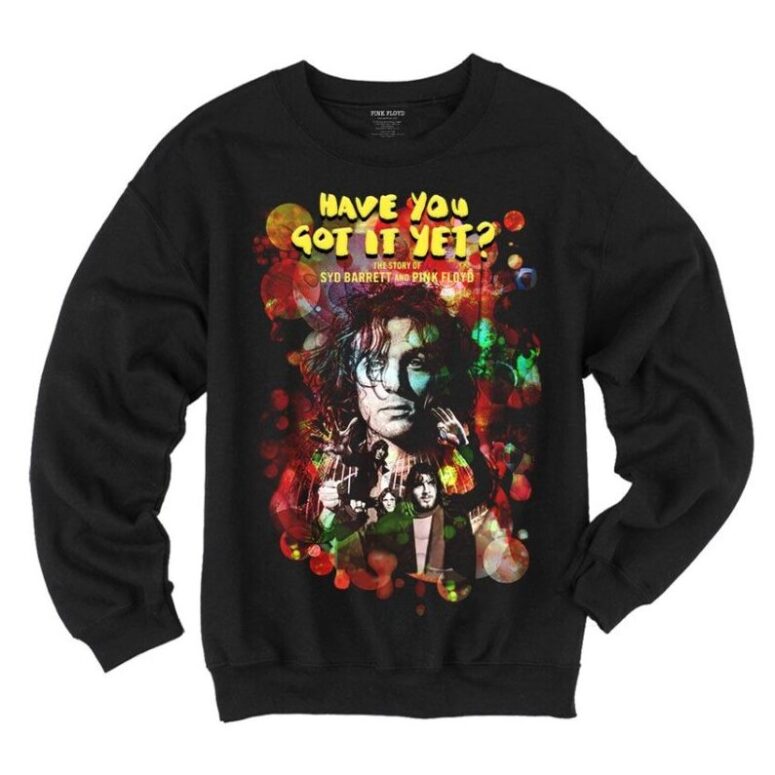 Have You Got It Yet? Pink Floyd Shirt