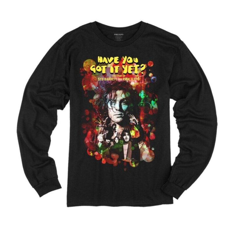 Have You Got It Yet? Pink Floyd Shirt