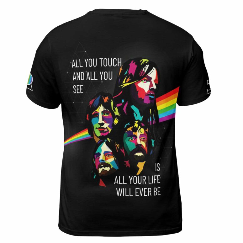 All You Touch And All You See Pink Floyd Shirt