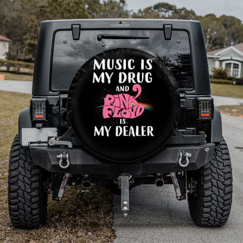 Music is my drug and Pink Floyd is my dealer Spare Tire Cover