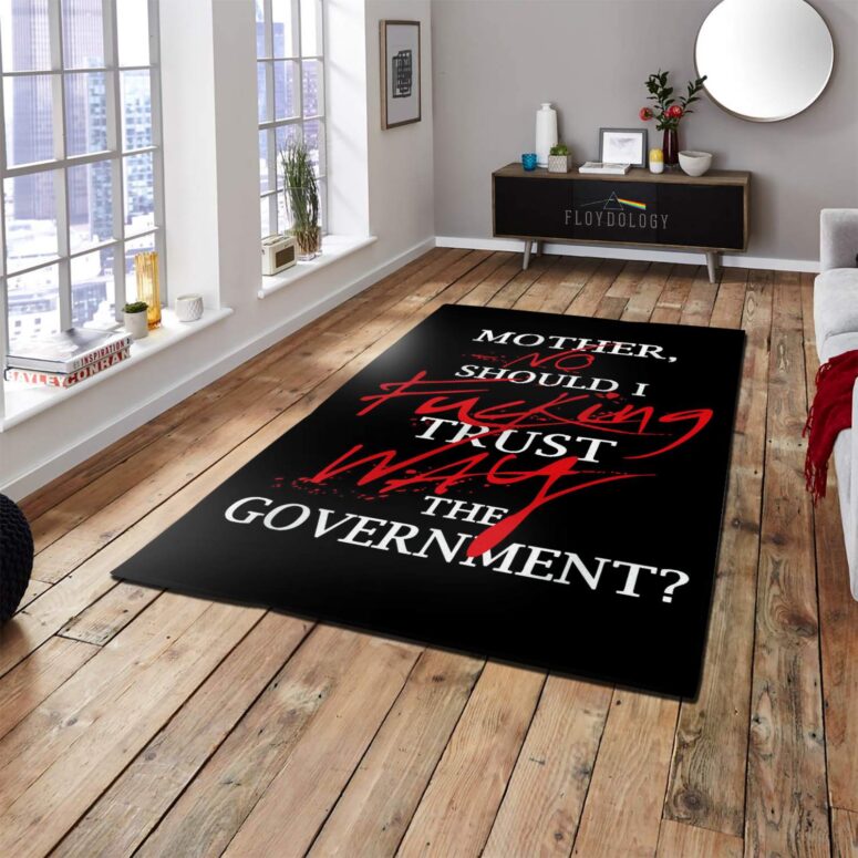 No fuking Way Mother Should I trust the goverment Pink Floyd Rug