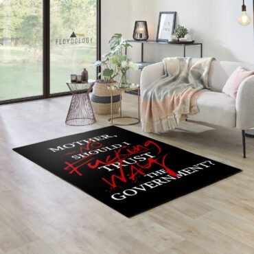 No fuking Way Mother Should I trust the goverment Pink Floyd Rug