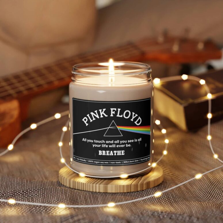 Breathe - Pink Floyd Candle - And all you touch and all you see Breathe - Pink Floyd Candle - And all you touch and all you see