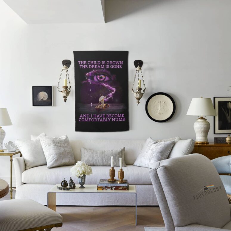 The Child Is Grown The Dream Is Gone I Have Become Comfortably Numb Pink Floyd Tapestry The Child Is Grown The Dream Is Gone I Have Become Comfortably Numb Pink Floyd Tapestry