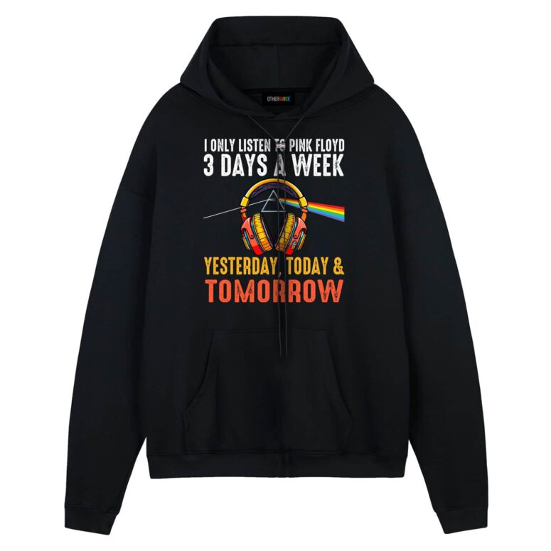 I Only Listen To Pink Floyd 3 Days A Week Yesterday Today Tomorrow Shirt