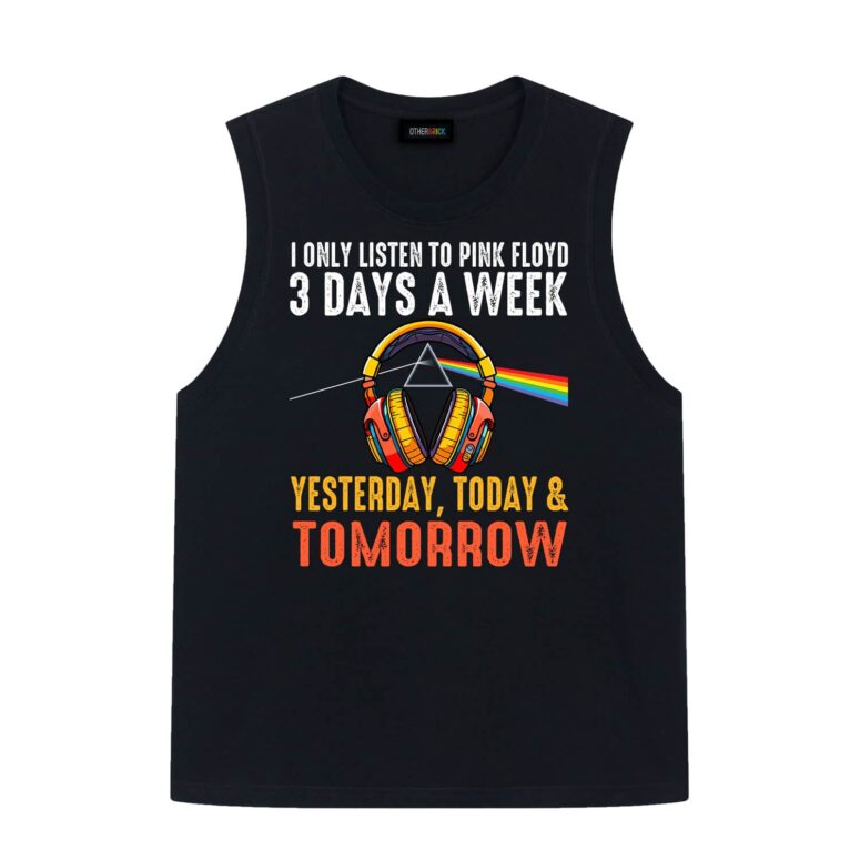 I Only Listen To Pink Floyd 3 Days A Week Yesterday Today Tomorrow Shirt