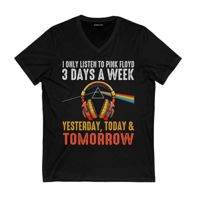 I Only Listen To Pink Floyd 3 Days A Week Yesterday Today Tomorrow Shirt