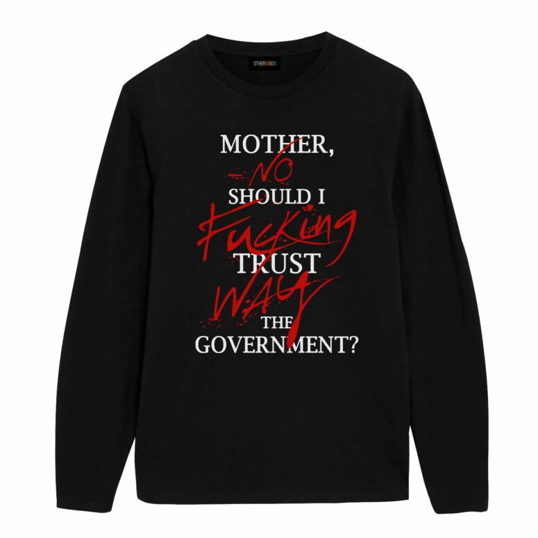 Pink Floyd Mother Should I Trust The Government Shirt Pink Floyd Mother Should I Trust The Government Shirt