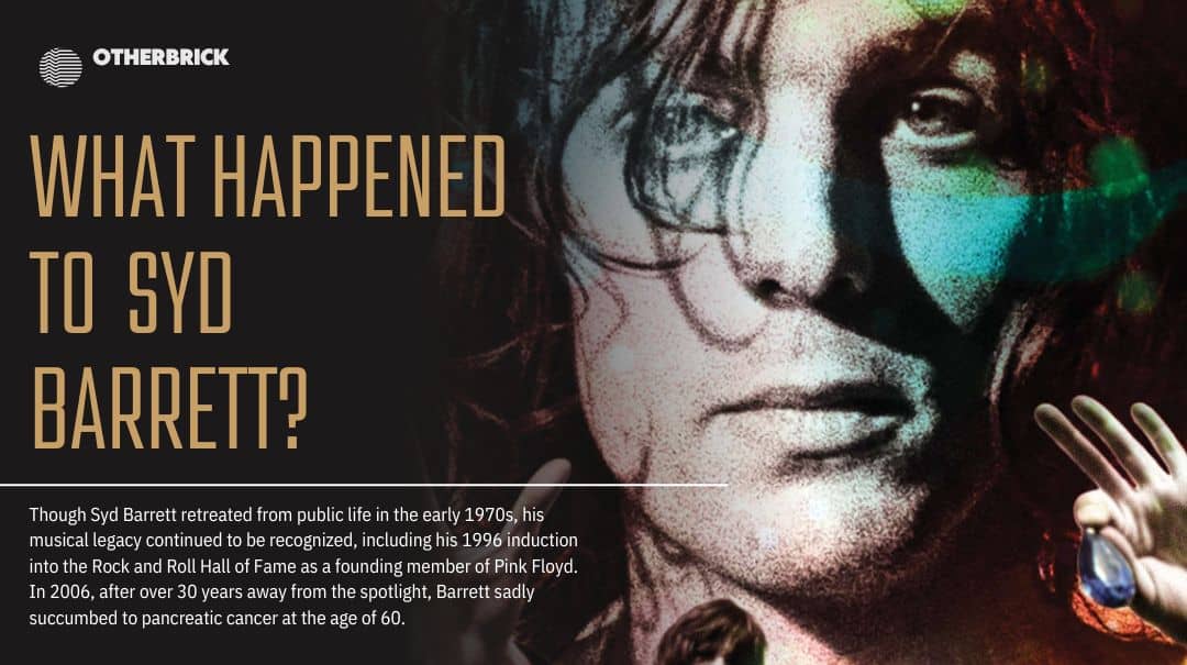 What Happened To Pink Floyds Syd Barrett