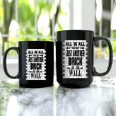 All In All Its Just Another Brick In The Wall Black Mug 1 - OtherBrick