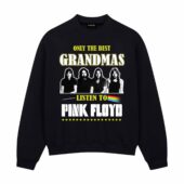 Only The Best Grandmas Listen To Pink Floyd Front Sweatshirt Black - OtherBrick