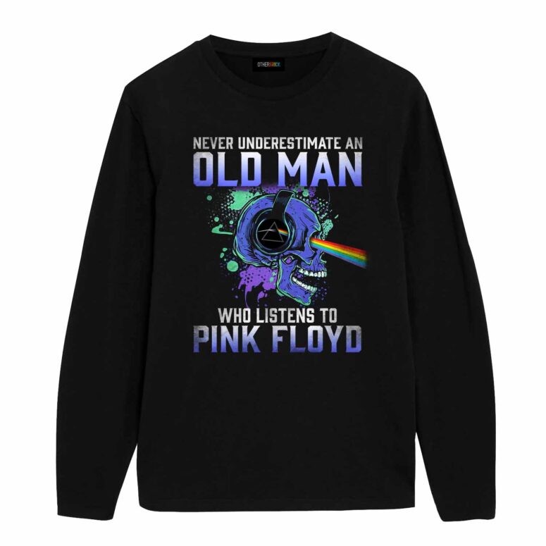Never Underestimate An Old Man Who Listen To Pink Floyd Skull Shirt Never Underestimate An Old Man Who Listen To Pink Floyd Skull Shirt