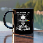 I Might Look Like I Am Listening To You But In My Head I'm Listening to Pink Floyd DSOTM Skull Mug