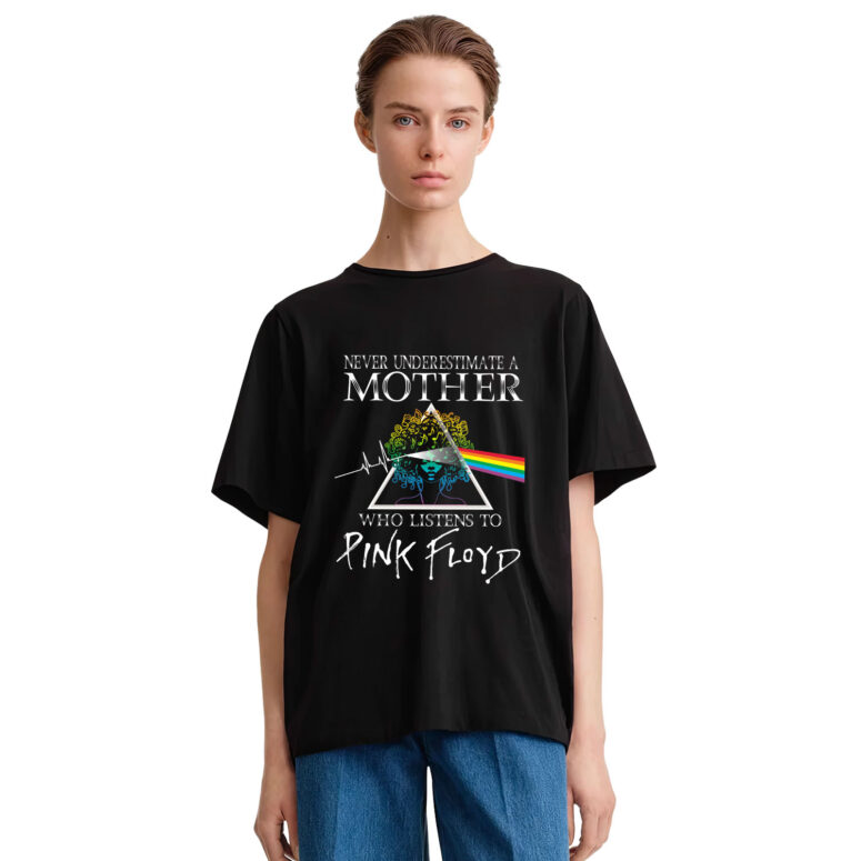 Never Underestimate A Mother Who Listens to Pink Floyd Shirt