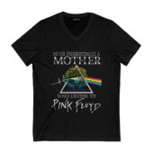 Never Underestimate A Mother Who Listens To Pink Floyd Front Vneck Black - OtherBrick