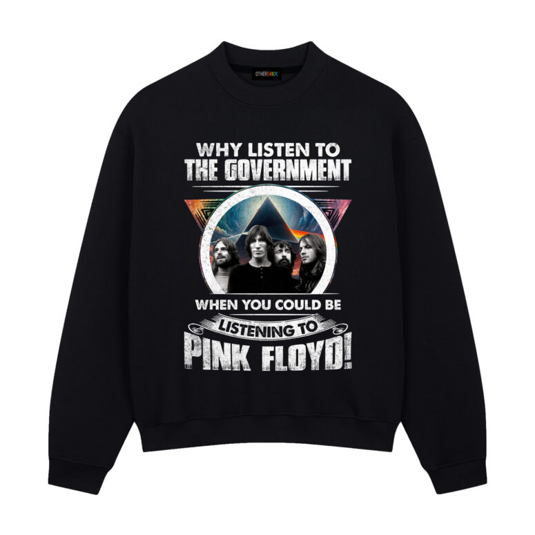 Why Listen to the Government When You Could Be Listening To Pink Floyd Band DSOTM Shirt