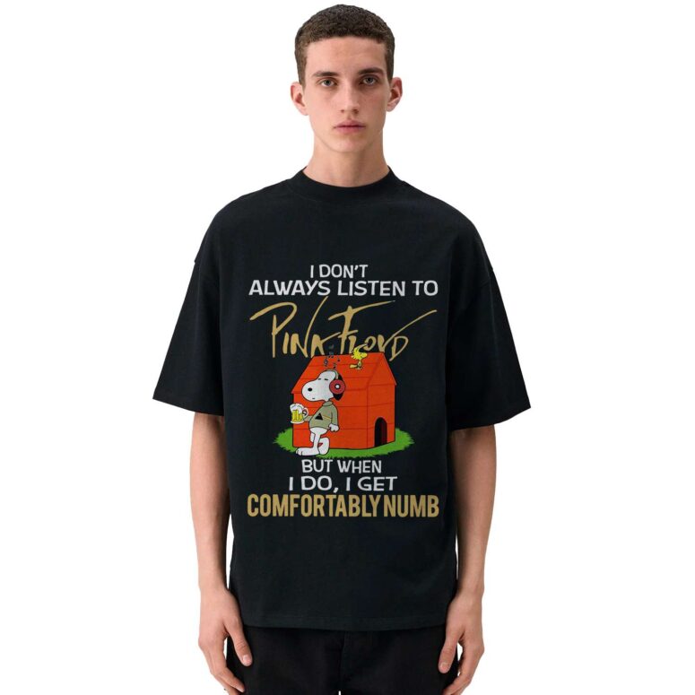 When I Do I Get Comfortably Numb Snoopy Version Pink Floyd Shirt When I Do I Get Comfortably Numb Snoopy Version Pink Floyd Shirt