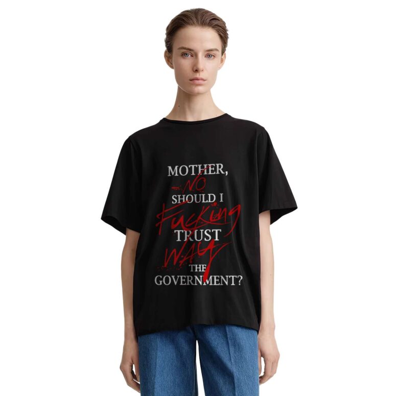 Pink Floyd Mother Should I Trust The Government Shirt Pink Floyd Mother Should I Trust The Government Shirt