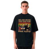 We Are Never Too Old For Pink Floyd Vintage Front Shirt Man Blacka - OtherBrick