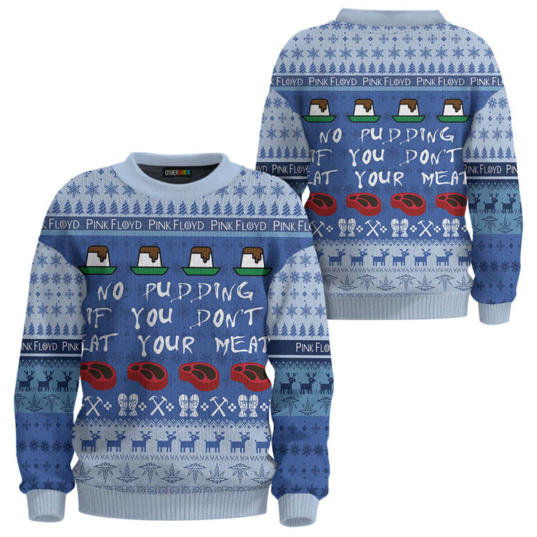 No Pudding If You Don't Eat Your Meat Ugly Christmas Sweater No Pudding If You Don't Eat Your Meat Ugly Christmas Sweater