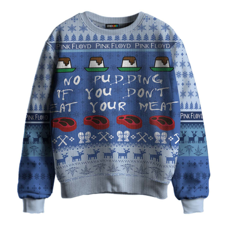 No Pudding If You Don't Eat Your Meat Ugly Christmas Sweater No Pudding If You Don't Eat Your Meat Ugly Christmas Sweater