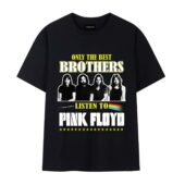 Only The Best Brothers Listen To Pink Floyd Front Tshirt Black - OtherBrick