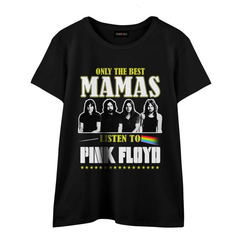 Only The Best Moms Listen to Pink Floyd Shirt