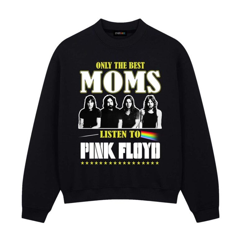 Only The Best Moms Listen to Pink Floyd Shirt Only The Best Moms Listen to Pink Floyd Shirt