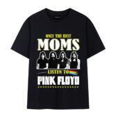 Only The Best Moms Listen To Pink Floyd Front Tshirt Black - OtherBrick