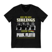 Only The Best Siblings Listen To Pink Floyd Front Vneck Black - OtherBrick