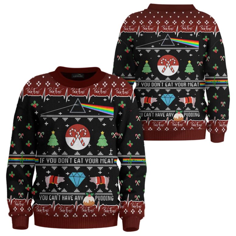 Pink Floyd DSOTM If you don’t eat your meat Ugly Christmas Sweater Pink Floyd DSOTM If you don’t eat your meat Ugly Christmas Sweater